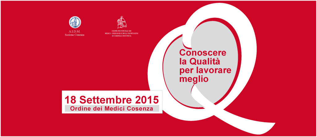 qualita-1024x444 Conoscere la qualità per lavorare meglio. 18 Settembre 2015 Ordine dei Medici Cosenza